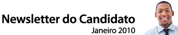 Newsletter do Candidato - Janeiro 2010