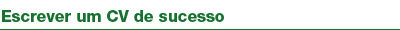 Escrever um CV de sucesso