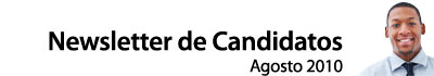 Newsletter de Candidatos  - Agosto 2010
