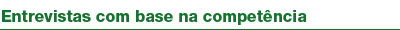 Entrevistas com base na competência